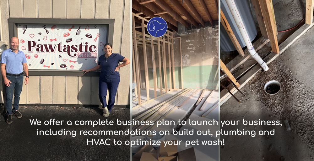 We offer a complete business plan to launch your business, including recommendations on build out, plumbing and HVAC to optimize your pet wash!